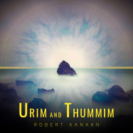 Robert Kanaan | Urim and Thummim