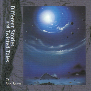 Ron Boots | Different Stories and Twisted Tales
