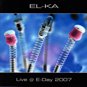 El-Ka | Live @ E-day 2007
