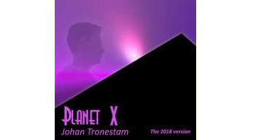 Johan Tronestam | Planet X 2018 version