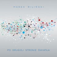 Marek Bilinski | Po drugiej stronie światła (LP)